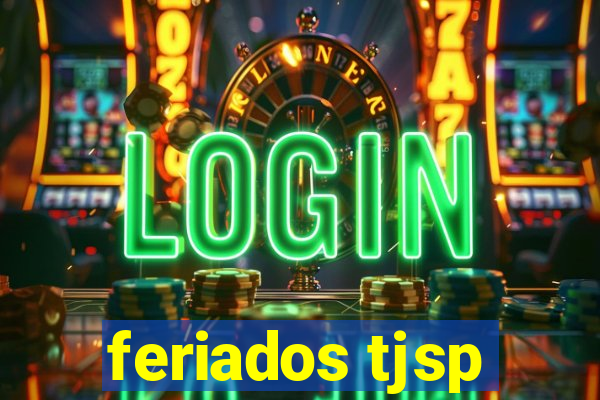 feriados tjsp